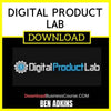 Ben Adkins Digital Product Lab FREE DOWNLOAD