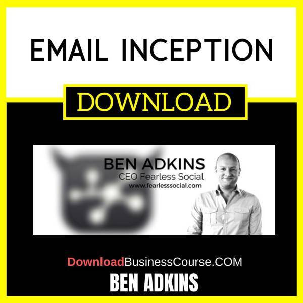 Ben Adkins Email Inception FREE DOWNLOAD