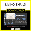 Ben Adkins Living Emails FREE DOWNLOAD