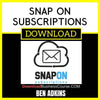 Ben Adkins Snap On Subscriptions FREE DOWNLOAD