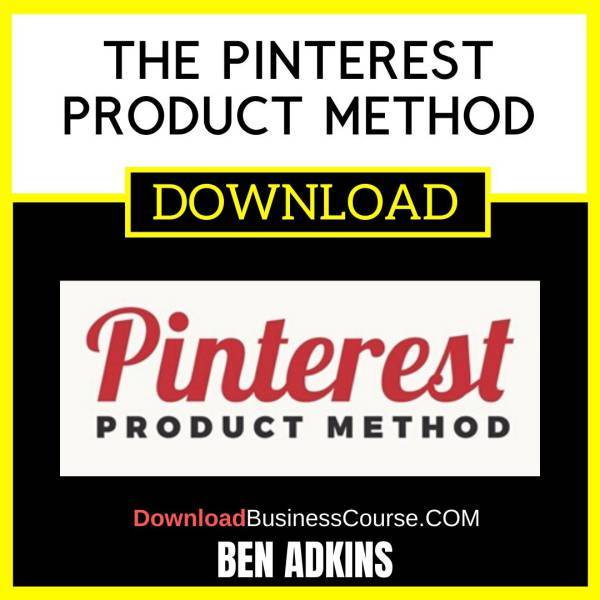 Ben Adkins The Pinterest Product Method FREE DOWNLOAD