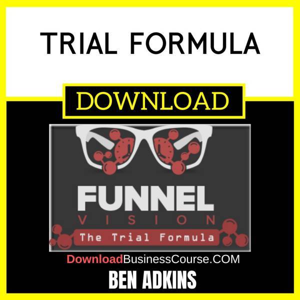 Ben Adkins Trial Formula FREE DOWNLOAD