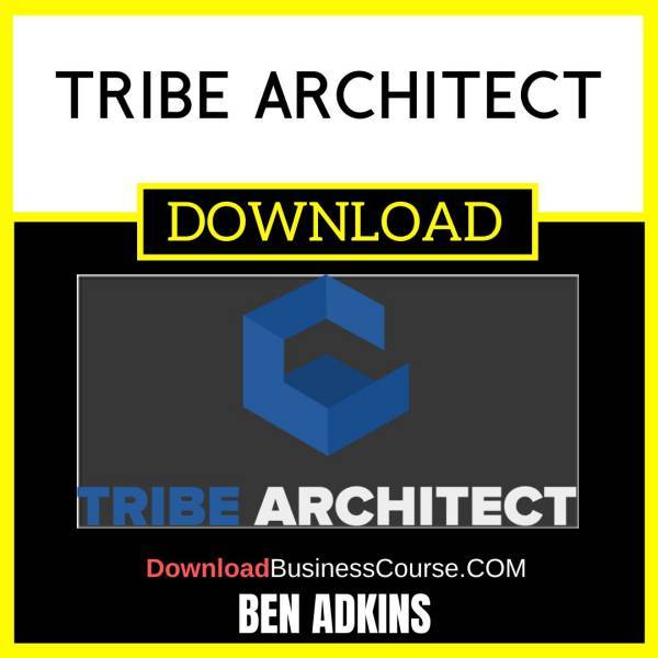 Ben Adkins Tribe Architect FREE DOWNLOAD