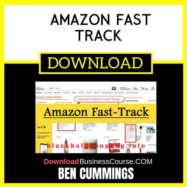 Ben Cummings Amazon Fast Track FREE DOWNLOAD