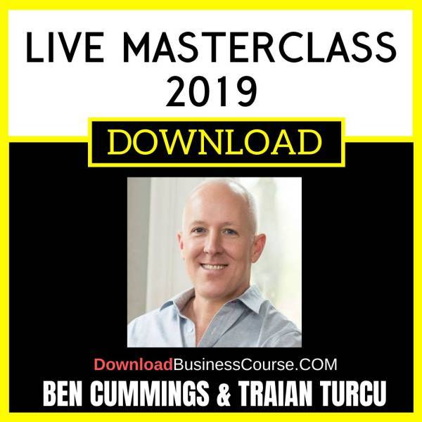 Ben Cummings Traian Turcu Live Masterclass 2019 FREE DOWNLOAD