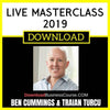 Ben Cummings Traian Turcu Live Masterclass 2019 FREE DOWNLOAD