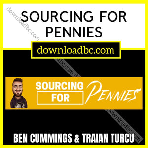 Ben Cummings & Traian Turcu – Sourcing For Pennies (Group Buy), download, downloadbusinesscourse, free, google drive, mega, rapidgator