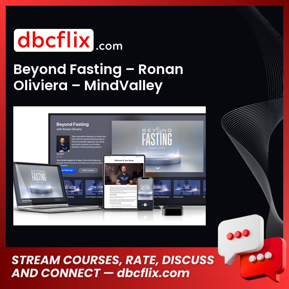 Beyond Fasting – Ronan Oliviera – MindValley, download, downloadbusinesscourse, drive, fast, free, google, mega, rapidgator, torrent