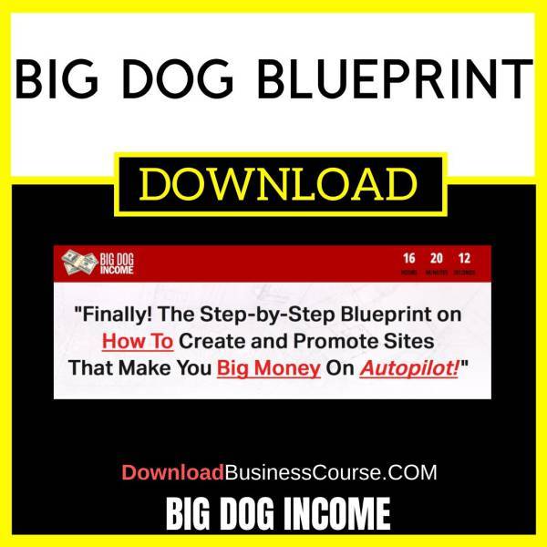 Big Dog Blueprint FREE DOWNLOAD