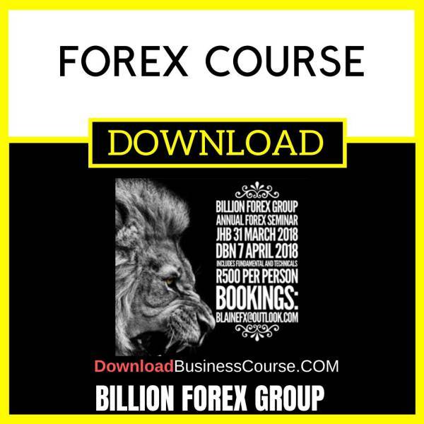 Billion Forex Group Forex Course FREE DOWNLOAD