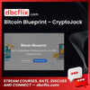 Bitcoin Blueprint Cryptojack FREE DOWNLOAD