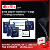 Blue Edge Financial – Edge Trading Academy, download, downloadbusinesscourse, drive, fast, free, google, mega, rapidgator, torrent