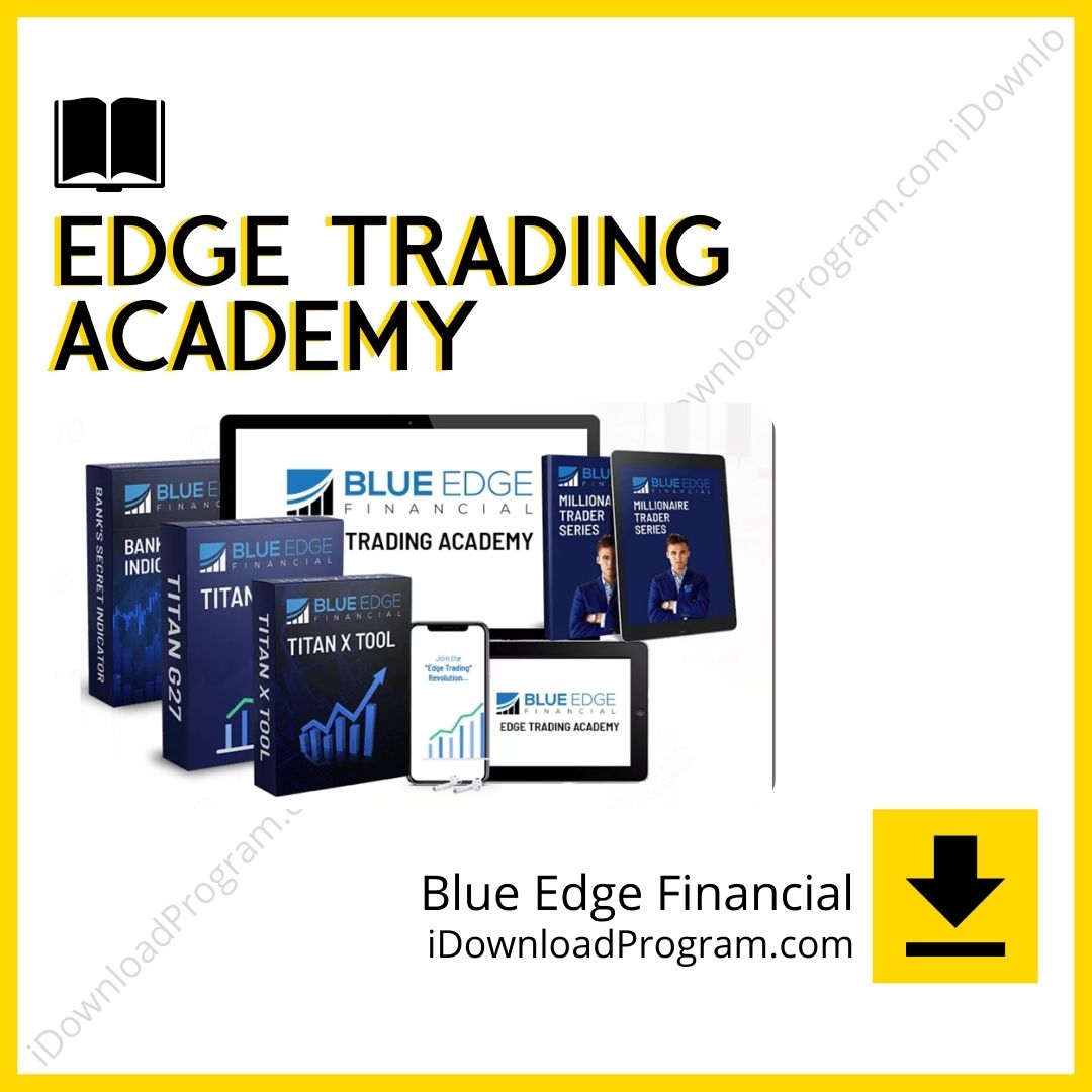 Blue Edge Financial – Edge Trading Academy, download, downloadbusinesscourse, drive, fast, free, google, mega, rapidgator, torrent