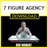 Bob Mangat 7 Figure Agency FREE DOWNLOAD