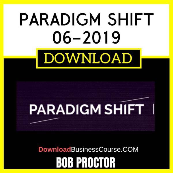 Bob Proctor Paradigm Shift 06 2019 FREE DOWNLOAD