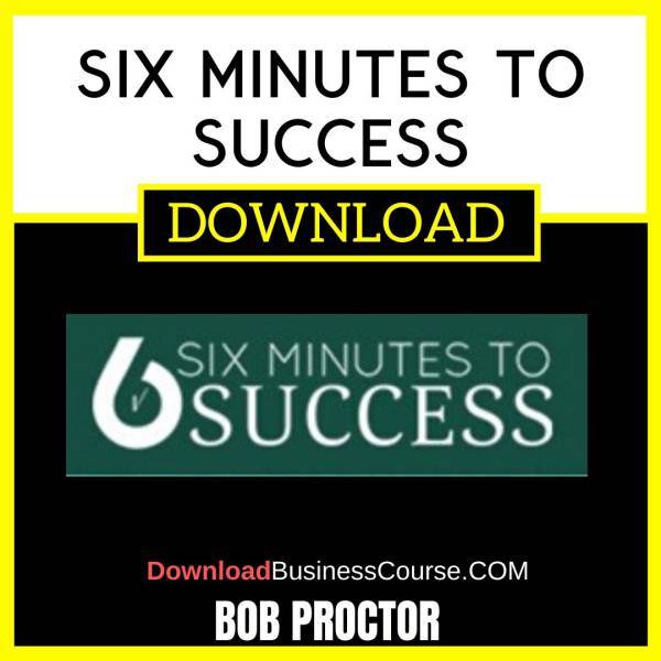 Bob Proctor Six Minutes To Success FREE DOWNLOAD