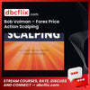 Bob Volman Forex Price Action Scalping FREE DOWNLOAD