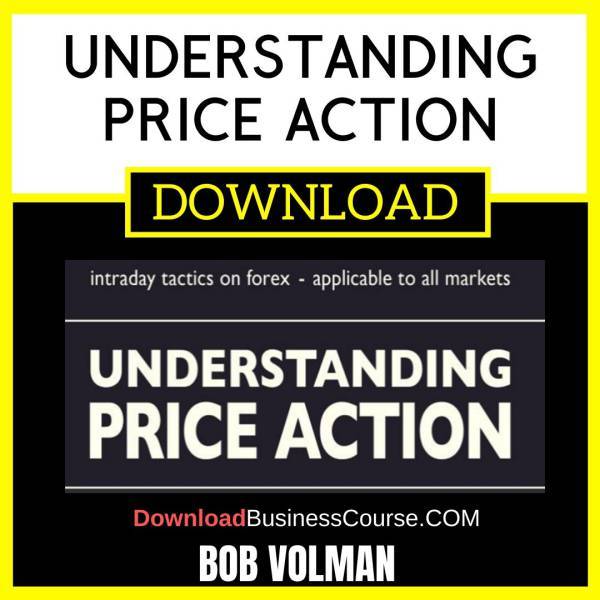 Bob Volman Understanding Price Action FREE DOWNLOAD