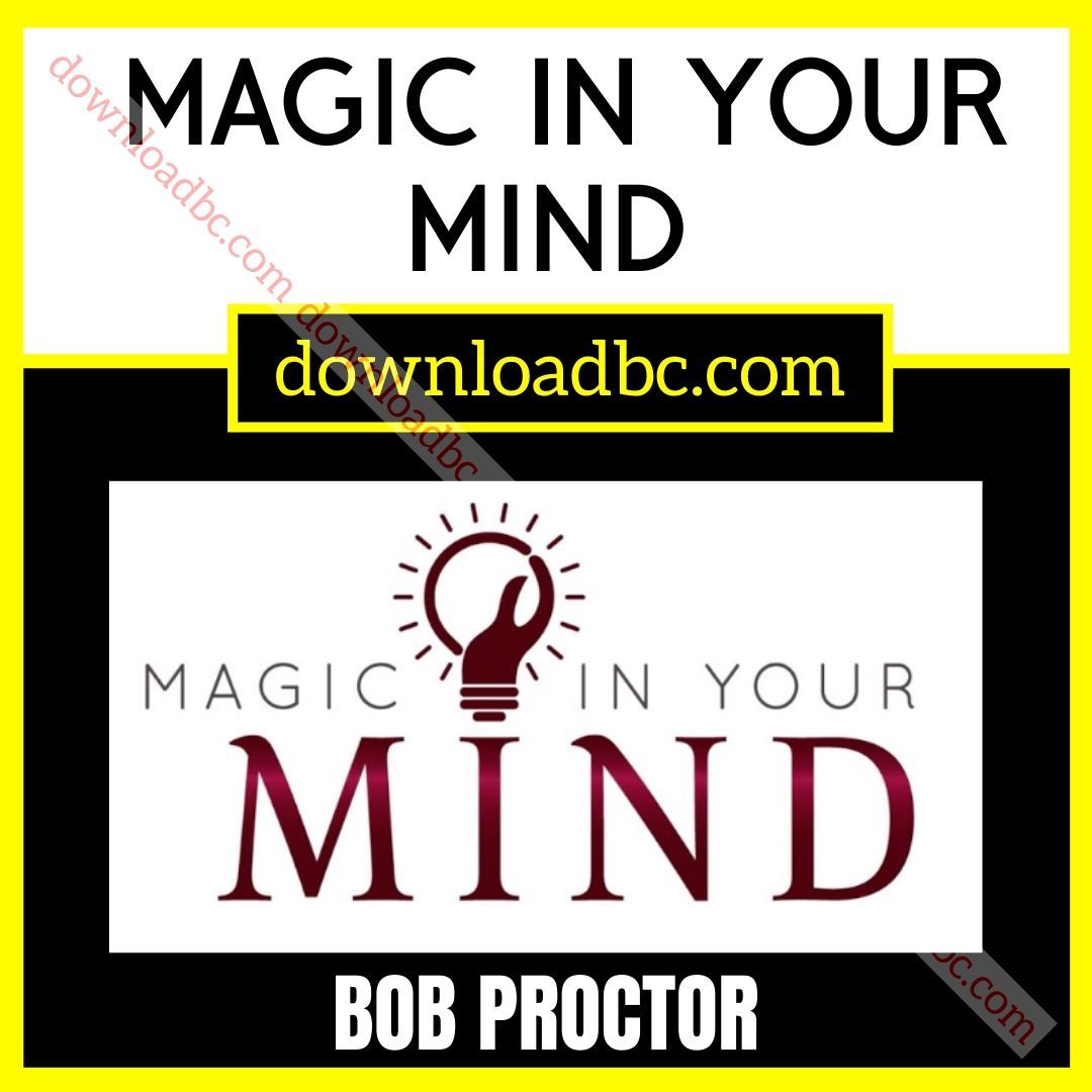 Bob, Bob Proctor Magic In Your Mind, In, magic, Mind, Proctor, Your