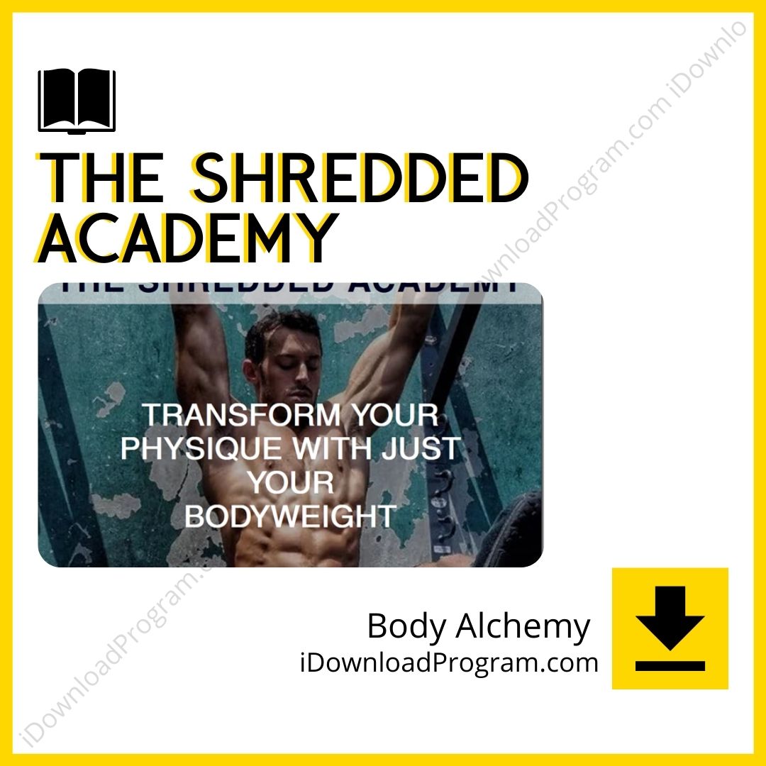 Body Alchemy – The Shredded Academy, download, downloadbusinesscourse, drive, fast, free, google, mega, rapidgator, torrent