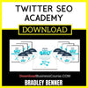 Bradley Benner Twitter Seo Academy FREE DOWNLOAD