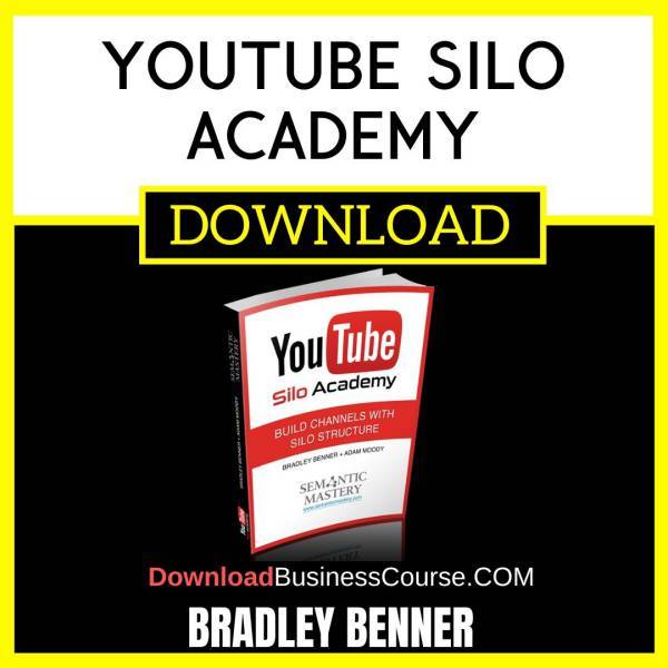 Bradley Benner Youtube Silo Academy FREE DOWNLOAD