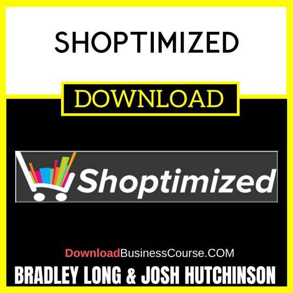 Bradley Long Josh Hutchinson Shoptimized FREE DOWNLOAD