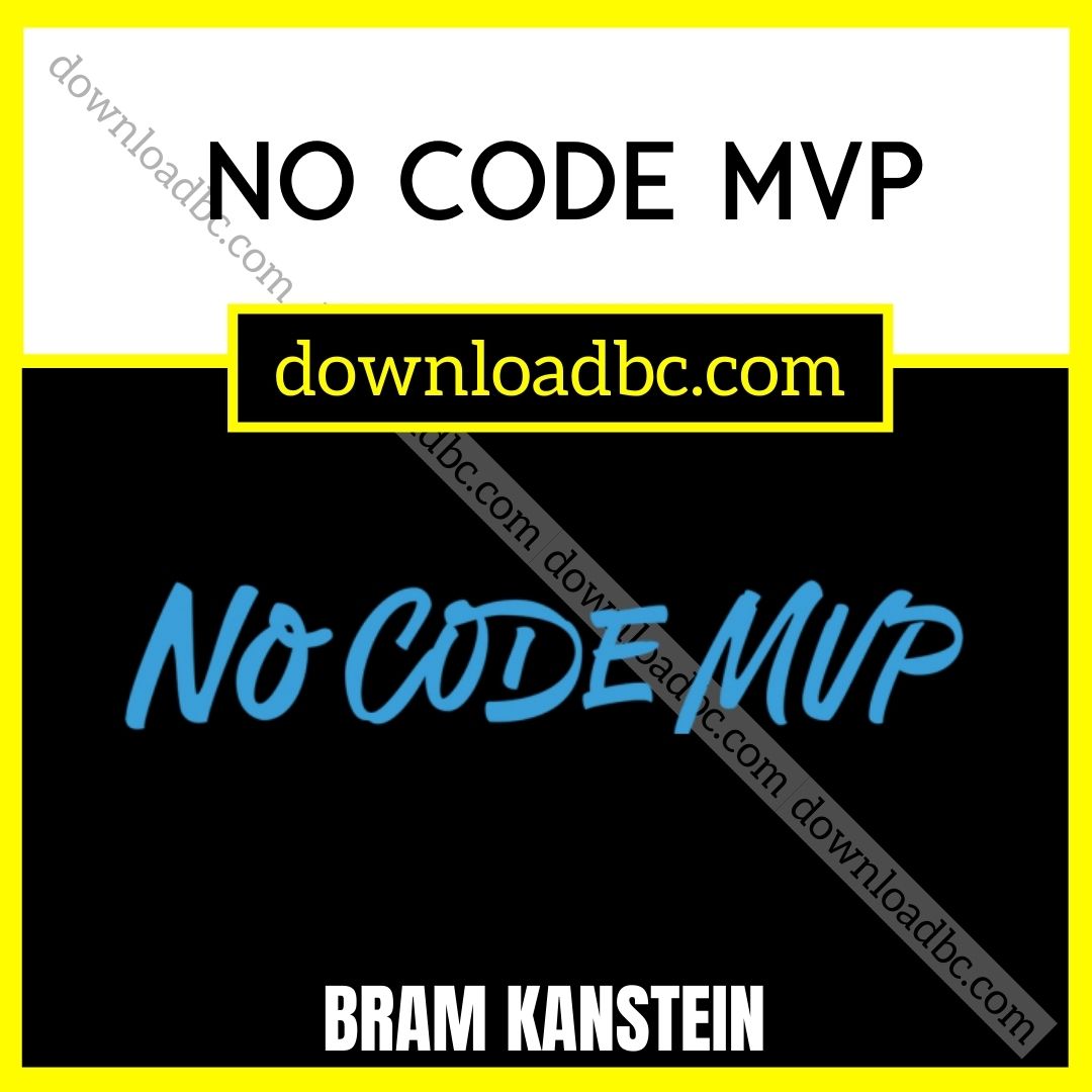 Bram Kanstein – No Code MVP, download, downloadbusinesscourse, free, google drive, mega, rapidgator