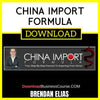 Brendan Elias China Import Formula FREE DOWNLOAD