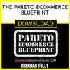 Brendan Tully The Pareto Ecommerce Blueprint FREE DOWNLOAD