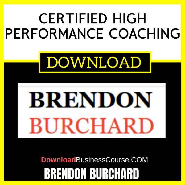 Brendon Burchard Certified High Performance Coaching FREE DOWNLOAD