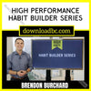 Brendon Burchard – High Performance Habit Builder Series, download, downloadbusinesscourse, free, google drive, mega, rapidgator