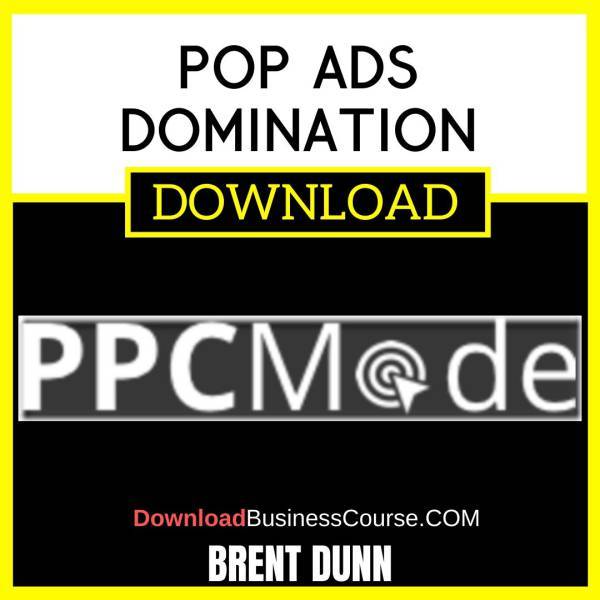 Brent Dunn Pop Ads Domination FREE DOWNLOAD