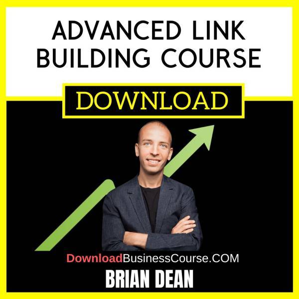 Brian Dean Advanced Link Building Course FREE DOWNLOAD