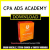 Brian Gonzalez Stefan Ciancio Timothy Miranda Cpa Ads Academy FREE DOWNLOAD