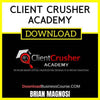 Brian Magnosi Client Crusher Academy FREE DOWNLOAD