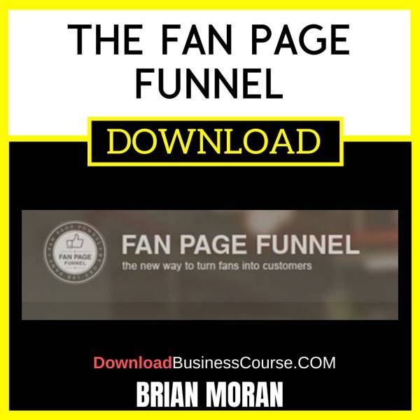 Brian Moran The Fan Page Funnel FREE DOWNLOAD