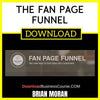 Brian Moran The Fan Page Funnel FREE DOWNLOAD