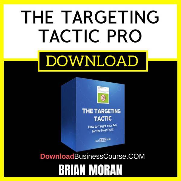 Brian Moran The Targeting Tactic Pro FREE DOWNLOAD