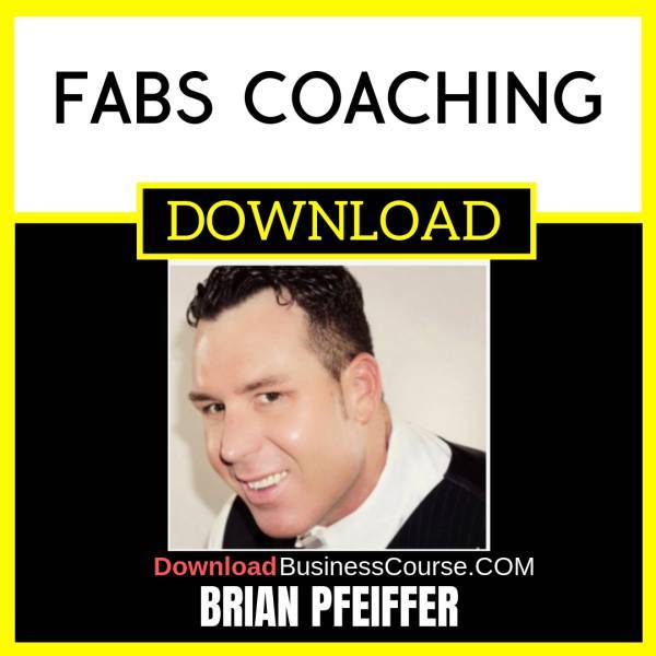 Brian Pfeiffer FABS Coaching FREE DOWNLOAD