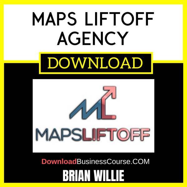 Brian Willie Maps Liftoff Agency FREE DOWNLOAD