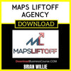 Brian Willie Maps Liftoff Agency FREE DOWNLOAD