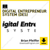 Brian Pfeiffer – Digital Entrepreneur System (DES), download, downloadbusinesscourse, drive, fast, free, google, mega, rapidgator, torrent