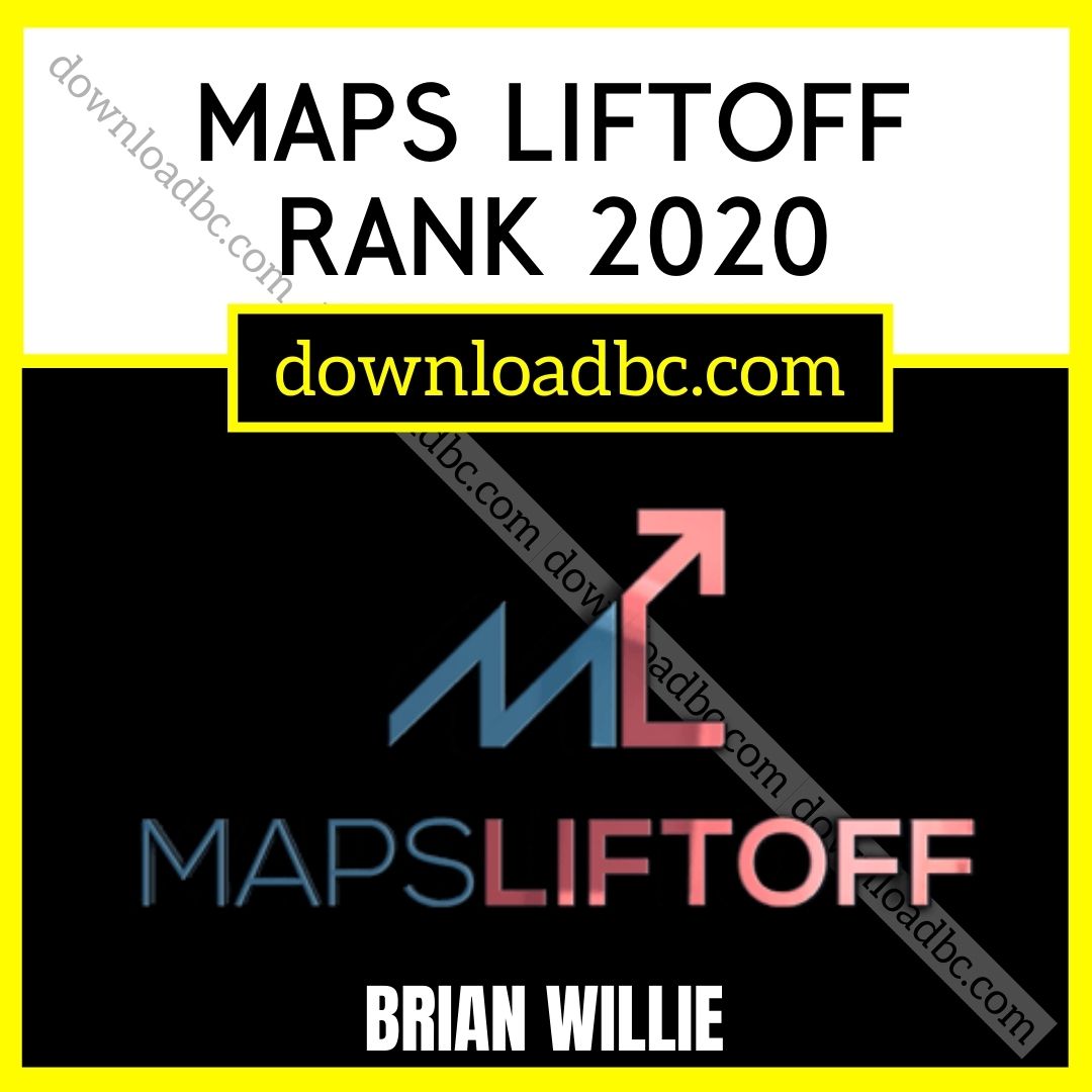 Brian Willie – Maps Liftoff Rank 2020, download, downloadbusinesscourse, free, google drive, mega, rapidgator