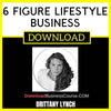 Brittany Lynch 6 Figure Lifestyle Business FREE DOWNLOAD