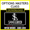 Bryan Wiener Sang Lucci Options Masters Class FREE DOWNLOAD