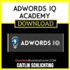 Caitlin Schlichting Adwords Iq Academy FREE DOWNLOAD