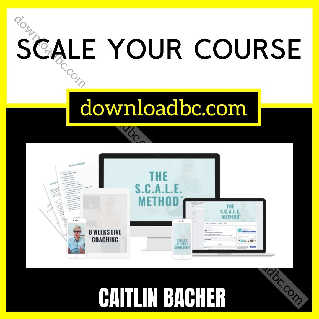 Caitlin Bacher Scale Your Course, download, downloadbusinesscourse, free, google drive, mega, rapidgator