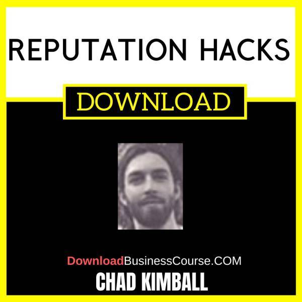 Chad Kimball Reputation Hacks FREE DOWNLOAD