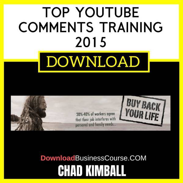 Chad Kimball Top Youtube Comments Training 2015 FREE DOWNLOAD